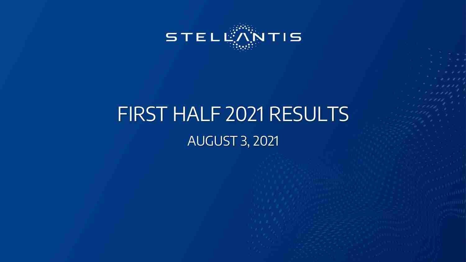 Los resultados Stellantis en la primera mitad de 2021 1